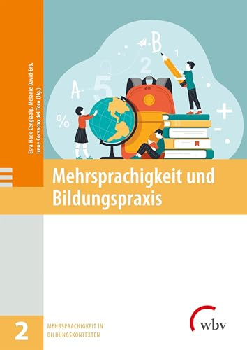 Mehrsprachigkeit und Bildungspraxis (Mehrsprachigkeit in Bildungskontexten)
