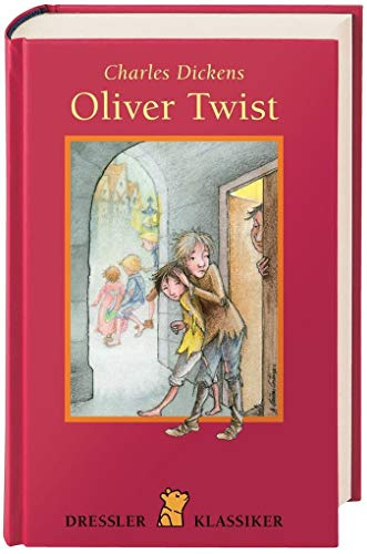 Oliver Twist: Nachw. v. Birgit Dankert (Dressler Klassiker)