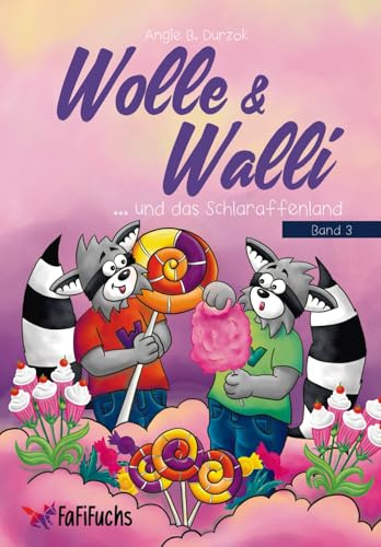 Wolle & Walli und das Schlaraffenland
