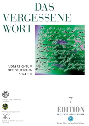 Das vergessene Wort: Vom Reichtum der deutschen Sprache (Edition)