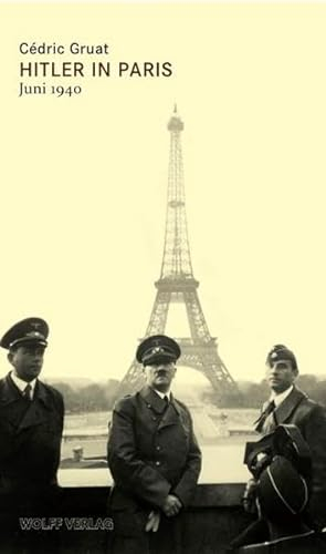Hitler in Paris: Juni 1940