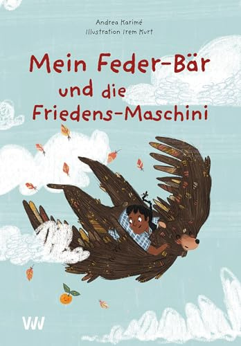 Mein Feder-Bär und die Friedens-Maschini