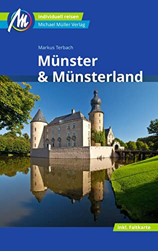 Münster & Münsterland Reiseführer Michael Müller Verlag: Individuell reisen mit vielen praktischen Tipps (MM-Reisen)