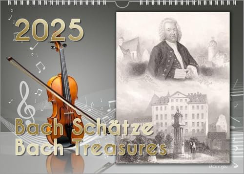 Komponisten-Kalender, Bach-Kalender, Musik-Kalender 2025, DIN A3: Bach Schätze – Bach Treasures