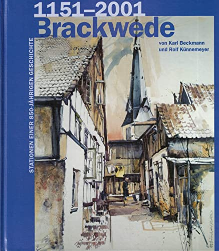 1151-2001 Brackwede: Stationen einer 850-jährigen Geschichte