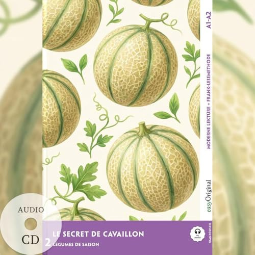 Le Secret de Cavaillon - Französische Krimi-Lektüre A1-A2 (+ Audio-CD): Mit der Frank-Lesemethode leicht verständlich gemacht