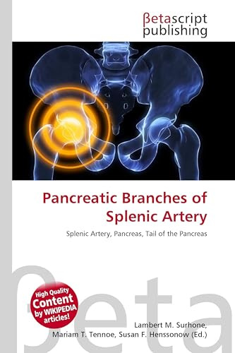 Pancreatic Branches of Splenic Artery: Splenic Artery, Pancreas, Tail of the Pancreas