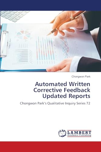 Automated Written Corrective Feedback Updated Reports: Chongwon Park’s Qualitative Inquiry Series 72