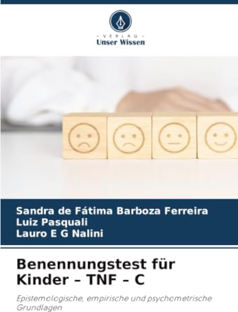 Benennungstest für Kinder – TNF – C: Epistemologische, empirische und psychometrische Grundlagen