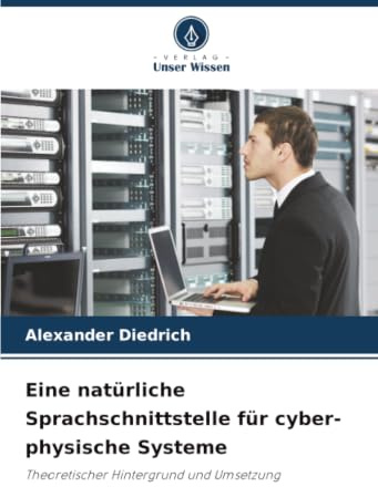 Eine natürliche Sprachschnittstelle für cyber-physische Systeme: Theoretischer Hintergrund und Umsetzung
