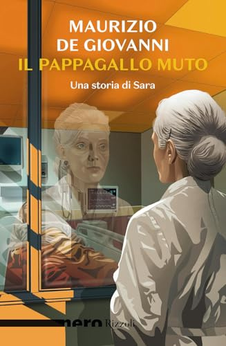 Il pappagallo muto. Una storia di Sara (Nero Rizzoli)