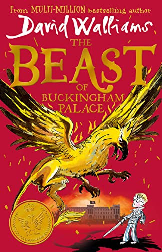 The Beast of Buckingham Palace: The epic new children’s book from multi-million bestselling author David Walliams