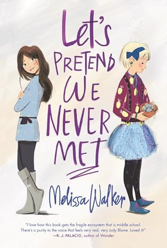 Let's Pretend We Never Met: A Middle Grade School Story About Friendship, the New Girl, and Fitting In for Kids (Ages 8-12)