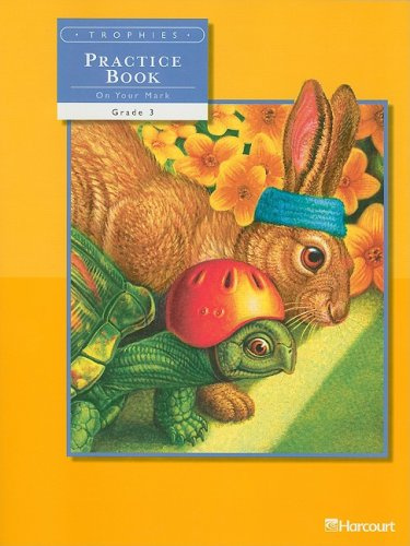 Trophies Practice Book: Grade 3: On Your Mark