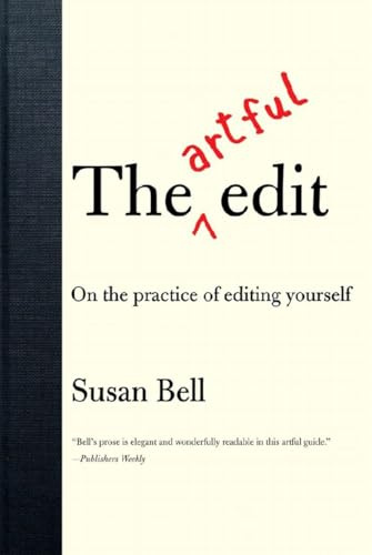The Artful Edit: On the Practice of Editing Yourself