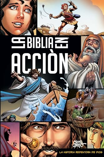 La Biblia en acción / The Action Bible: The Action Bible Spanish Edition