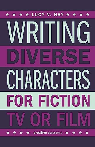 Writing Diverse Characters for Fiction, TV or Film