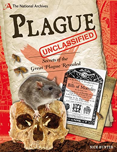 The National Archives: Plague Unclassified: Secrets of the Great Plague Revealed