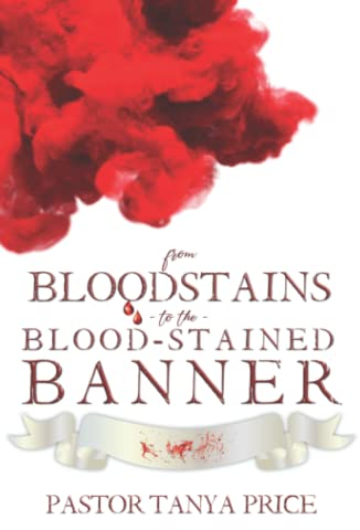 From Bloodstains to the Blood-Stained Banner