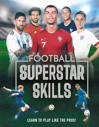 Football Superstar Skills: Learn to Play Like the Pros!