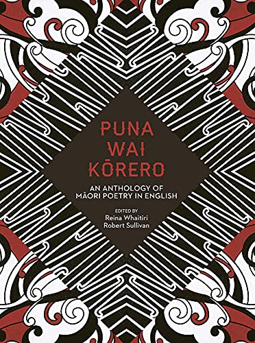 Puna Wai Korero: An Anthology of Maori Poetry in English
