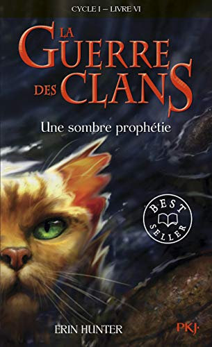 La guerre des Clans, cycle I - tome 06 : Une sombre prophétie (06)