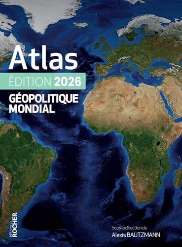 Atlas géopolitique mondial 2026