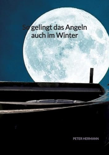 So gelingt das Angeln auch im Winter: DE