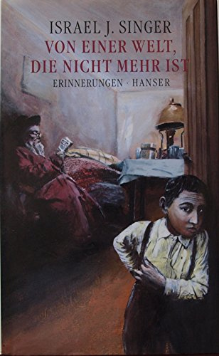 Von einer Welt, die nicht mehr ist: Erinnerungen