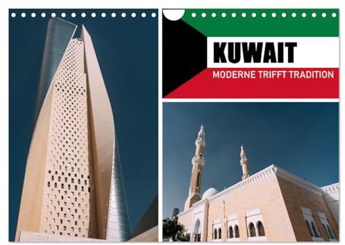 Kuwait - Moderne trifft Tradition (Wandkalender 2026 DIN A4 quer), CALVENDO Monatskalender: Erleben Sie die faszinierende Verbindung von Moderne und ... Fortschritt vereint (CALVENDO Orte)