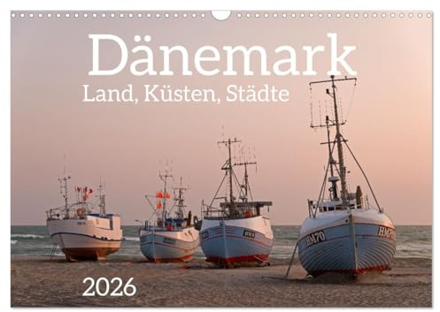 Dänemark - Land, Küsten, Städte (Wandkalender 2026 DIN A3 quer), CALVENDO Monatskalender: Küsten, Städte und das ländliche Dänemark (CALVENDO Orte)