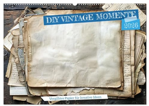 DIY Vintage Momente (Wandkalender 2026 DIN A2 quer), CALVENDO Monatskalender: Verwirkliche deine Kreativität mit Fotos oder Texten auf historischem Papier (CALVENDO Hobbys)