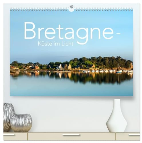 Bretagne - Küste im Licht (hochwertiger Premium Wandkalender 2026 DIN A2 quer), Kunstdruck in Hochglanz: Die Bretagne im Spiel mit Licht und Atmosphäre (CALVENDO Natur)