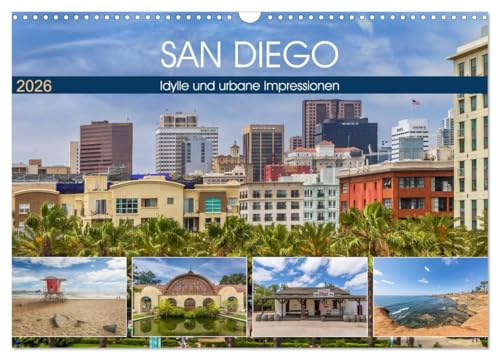 SAN DIEGO Idylle und urbane Impressionen (Wandkalender 2026 DIN A3 quer), CALVENDO Monatskalender: Charmante Küstenstadt mit Flair (CALVENDO Orte)