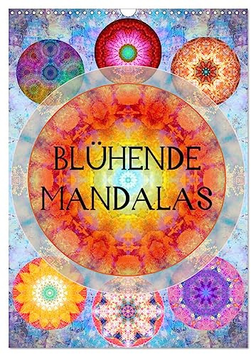 Blühende Mandalas (Wandkalender 2026 DIN A3 hoch), CALVENDO Monatskalender