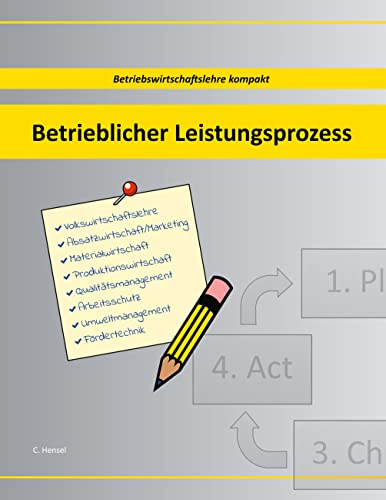 Betrieblicher Leistungsprozess: Betriebswirtschaftslehre kompakt