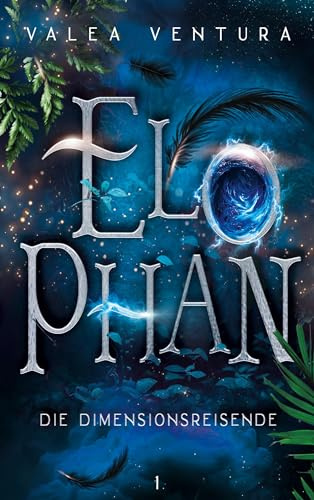 Elophan: Die Dimensionsreisende