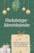 Glücksbringer-Adventskalender - Hochwertige Hardcover-Ausgabe - das perfekte Geschenk 2024: Tägliche Impulse für mehr Zufriedenheit und Lebensfreude