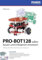 PRO-BOT128 selbst bauen und erfolgreich einsetzen: Mikrocontroller-Technik zum Anfassen (PC & Elektronik)