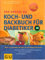 Diabetiker Das große GU Koch- und Backbuch: Über 220 Genießer-Rezepte für Gesundheitsbewusste (GU Spezial)