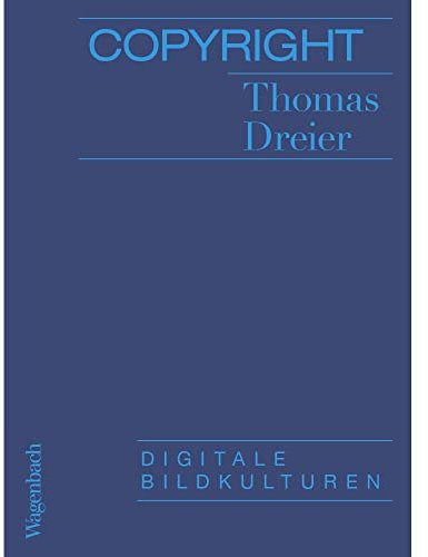 Copyright - Digitale Bildkulturen (Allgemeines Programm - Sachbuch)