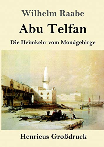 Abu Telfan (Großdruck): Die Heimkehr vom Mondgebirge