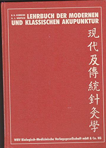Lehrbuch der modernen und klassischen Akupunktur