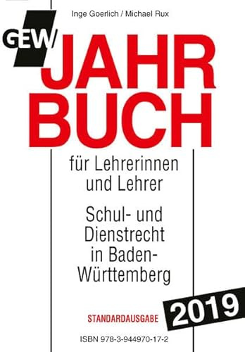 GEW-Jahrbuch 2019: Handbuch des Schul- und Dienstrechts in Baden-Württemberg