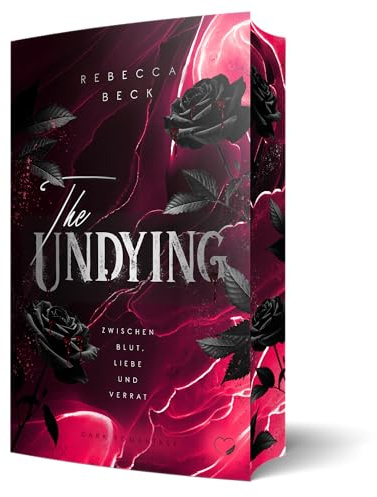 The Undying: Zwischen Blut, Liebe und Verrat (Dark Romantasy) | Limitierte Auflage mit Farbschnitt