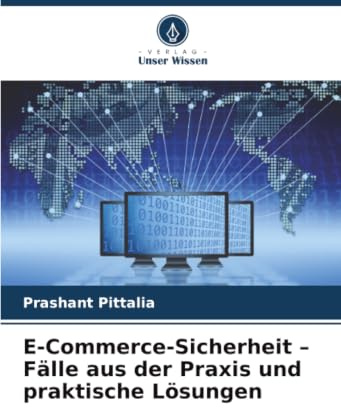 E-Commerce-Sicherheit – Fälle aus der Praxis und praktische Lösungen