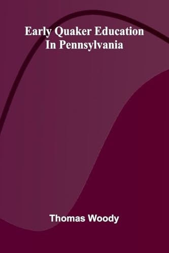Early Quaker education in Pennsylvania