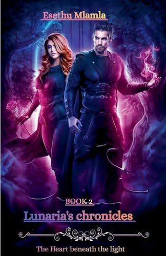 Lunaria's chronicles heart beneath the light (Lunaria's Heart, Band 170)
