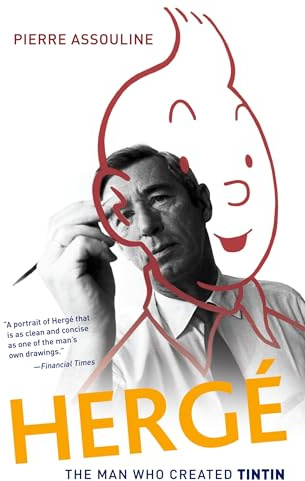HERGE THE MAN WHO CREATED TINTIN: The Man Who Created Tintin