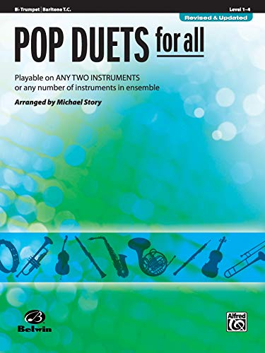 Pop Duets for All - Bb Trumpet / Baritone T.C.: Playable on Any Two Instruments or Any Number of Instruments in Ensemble (Pop Instrumental Ensembles for All)